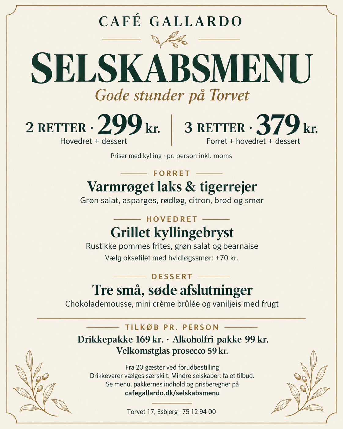 Gallardos selskabsmenu: 2 retter 299 kr. eller 3 retter 379 kr. med kylling. Oksefilet +70 kr. Fra 20 gæster. Se hele menuen via billedet.