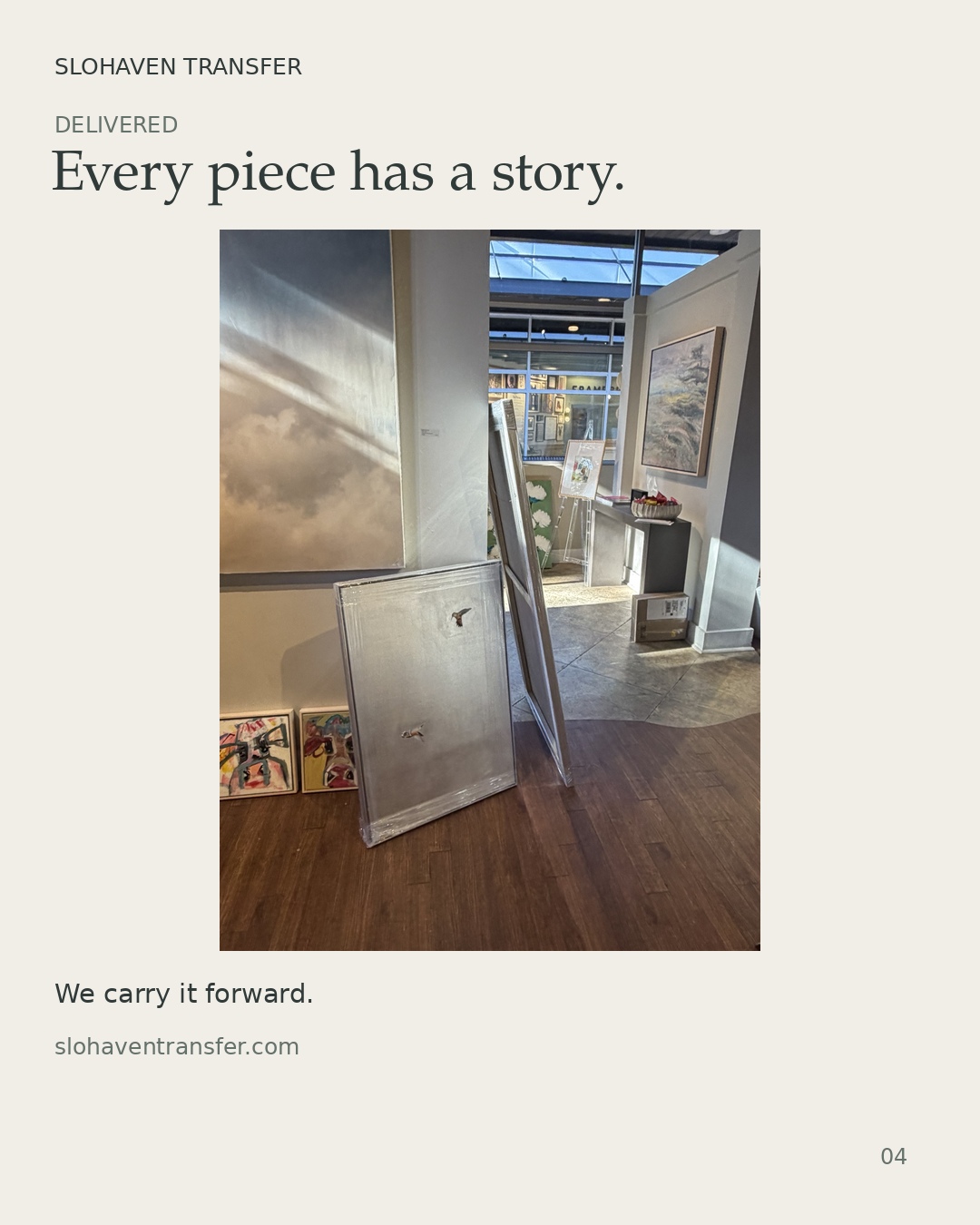 Original artwork delivered to Shain Gallery by Slohaven Transfer.