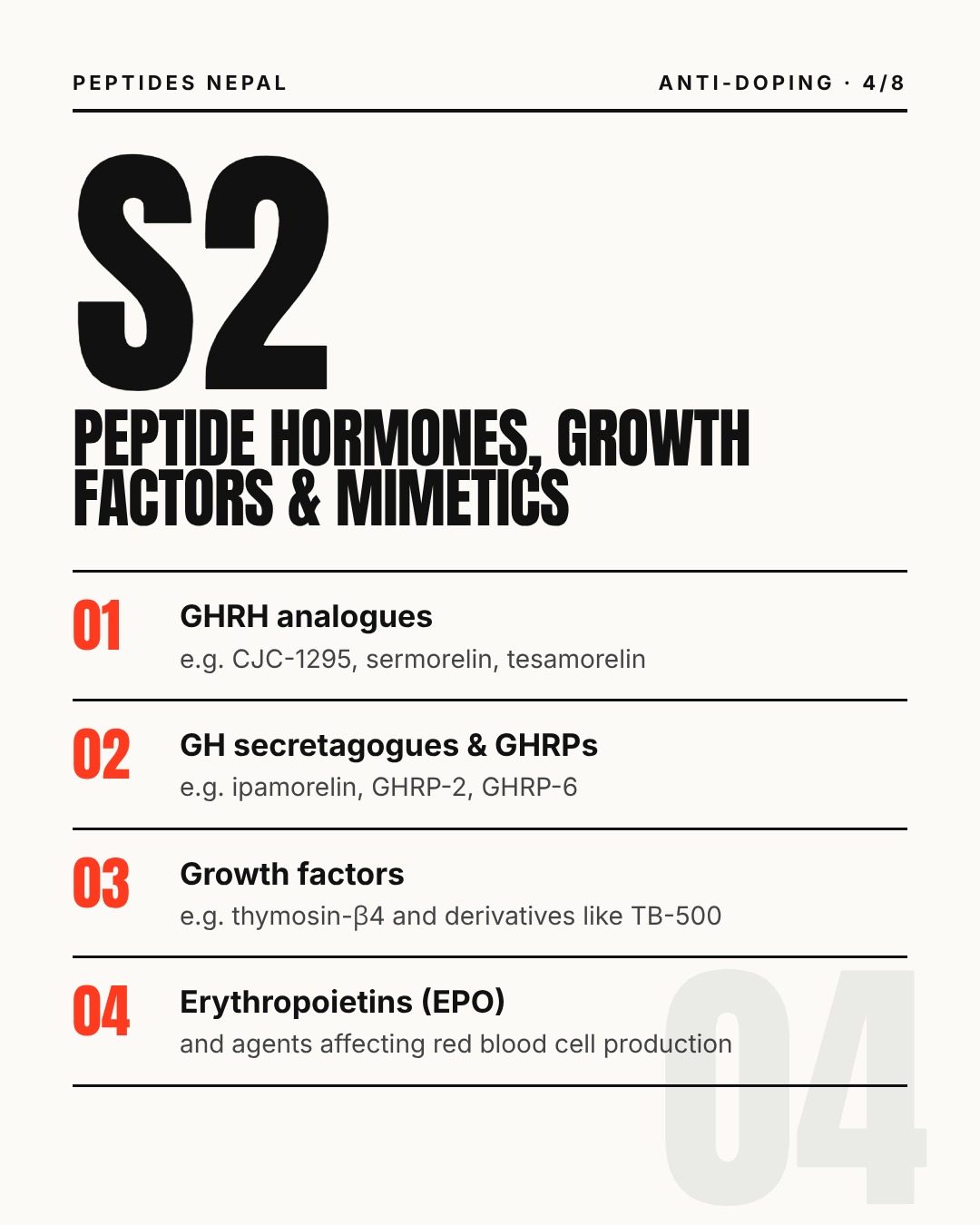 S2 Peptide hormones, growth factors and mimetics: GHRH analogues such as CJC-1295; GH secretagogues and GHRPs such as ipamorelin; growth factors such as thymosin beta-4 and TB-500; erythropoietins (EPO).