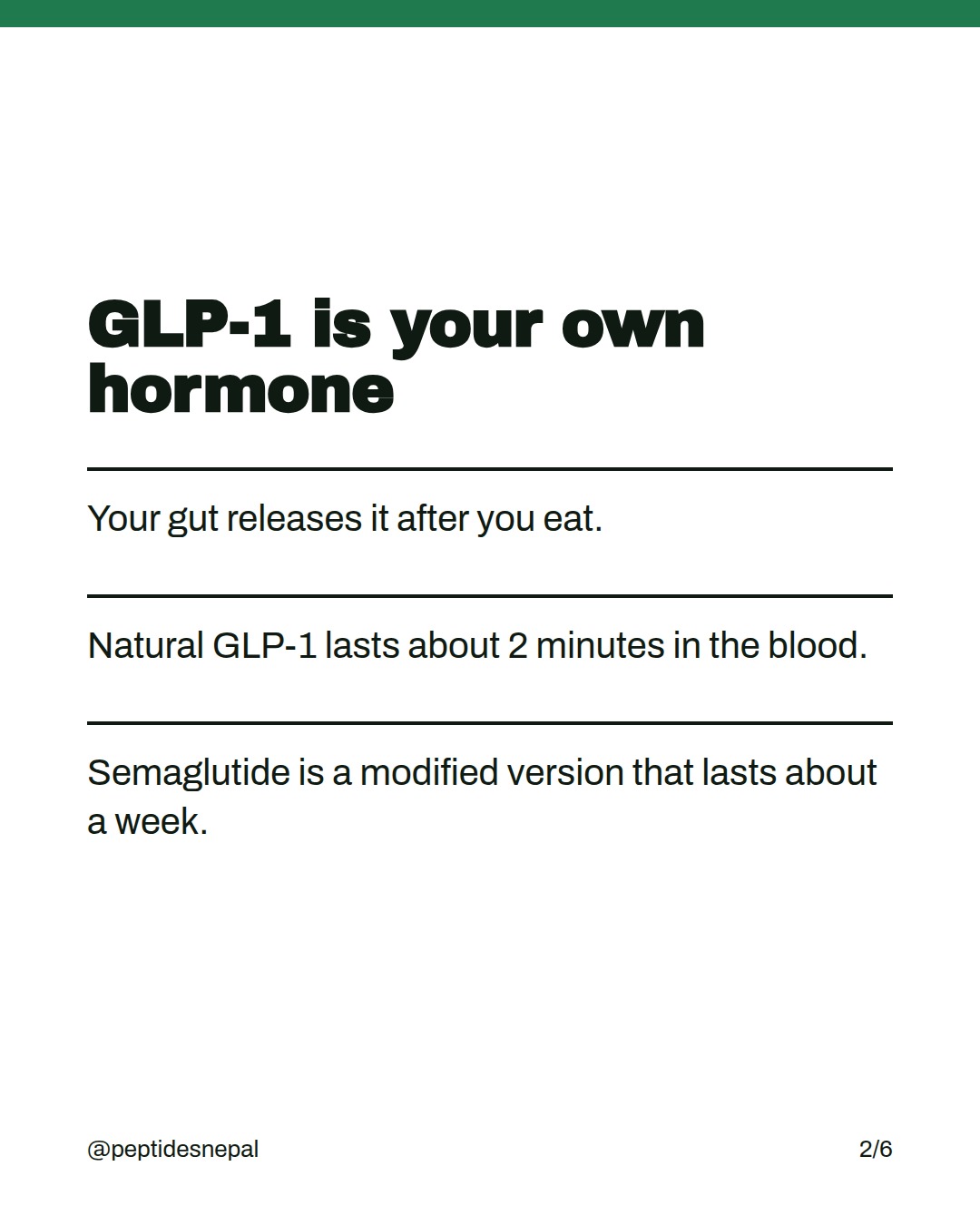 GLP-1 is your own hormone. Your gut releases it after you eat. Natural GLP-1 lasts about 2 minutes in the blood. Semaglutide is a modified version that lasts about a week.