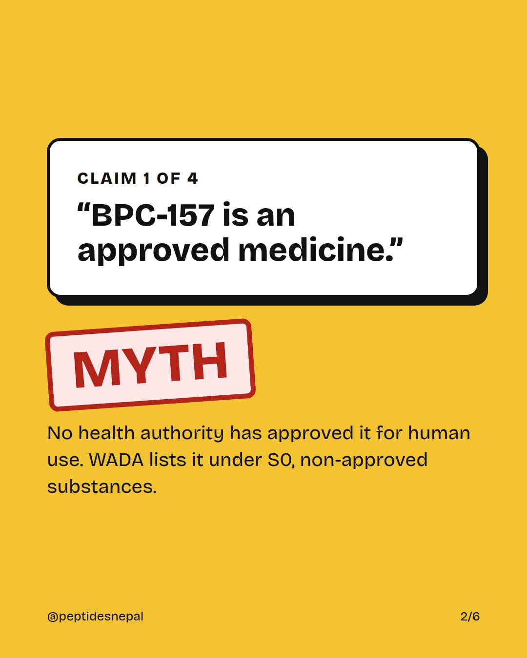 Claim 1: BPC-157 is an approved medicine. MYTH. No health authority has approved it for human use. WADA lists it under S0, non-approved substances.